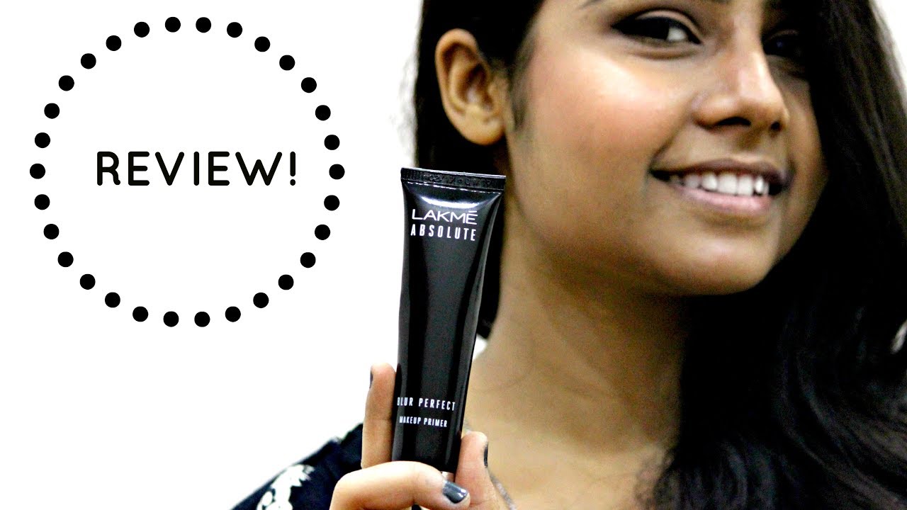 Review Demo Lakme Absolute Blur Perfect Makeup Primer Affordable Primer Youtube