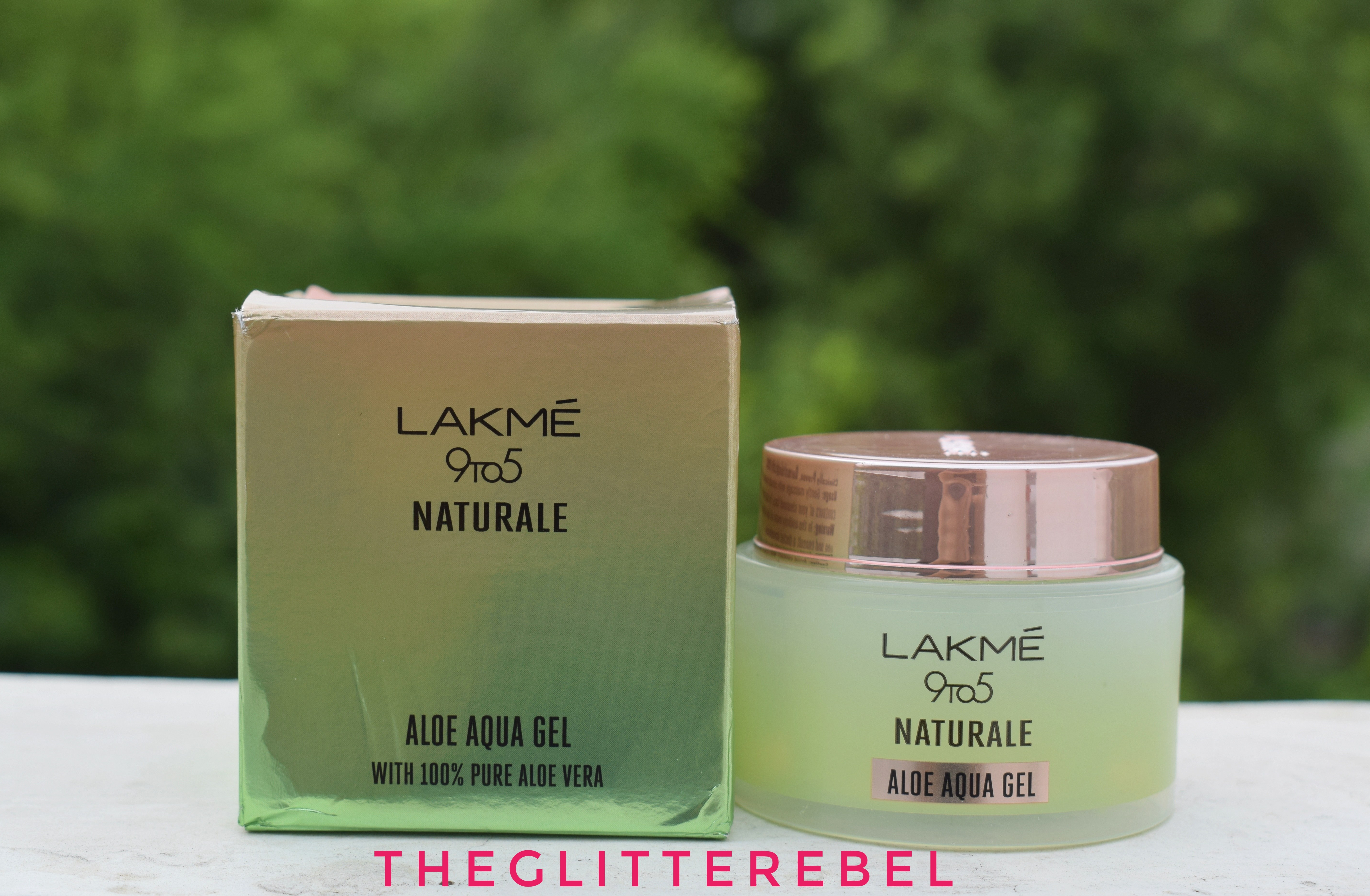 Lakme 9to5 Naturale Aloe Aqua Gel With 100 Pure Aloe Vera Review The Glitter Rebel
