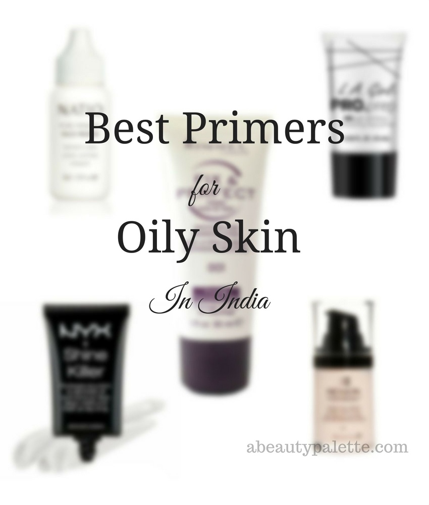 10 Best Face Primers For Oily Skin In India A Beauty Palette